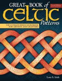 bokomslag Great Book of Celtic Patterns, Second Edition, Revised and Expanded