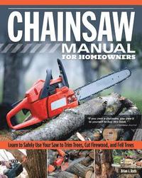 bokomslag Chainsaw Manual for Homeowners