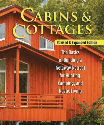 Cabins & Cottages, Revised & Expanded Edition