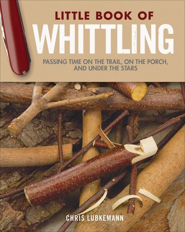 Chris Lubkemann - Little Book of Whittling Gift Edition, Inbunden