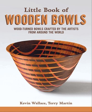 Kevin Wallace, Terry Martin - Little Book of Wooden Bowls, Inbunden