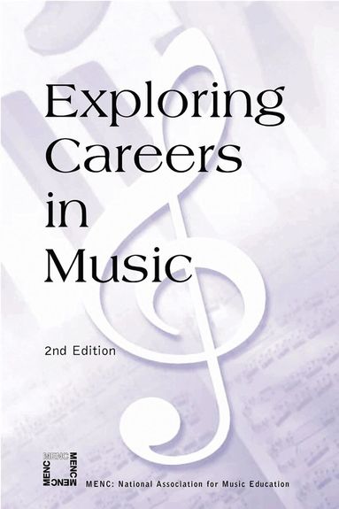 MENC: The National Association for Music Education - Exploring Careers in Music, Häftad