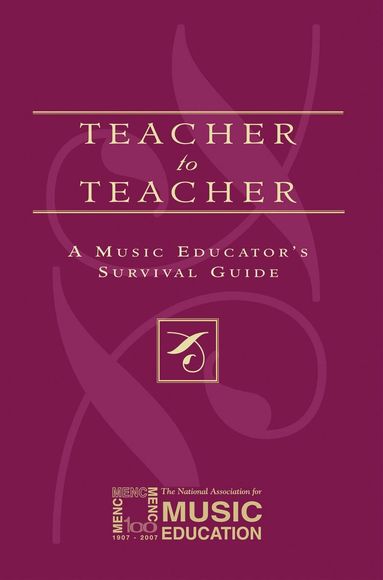 MENC: The National Association for Music Education - Teacher to Teacher, Häftad