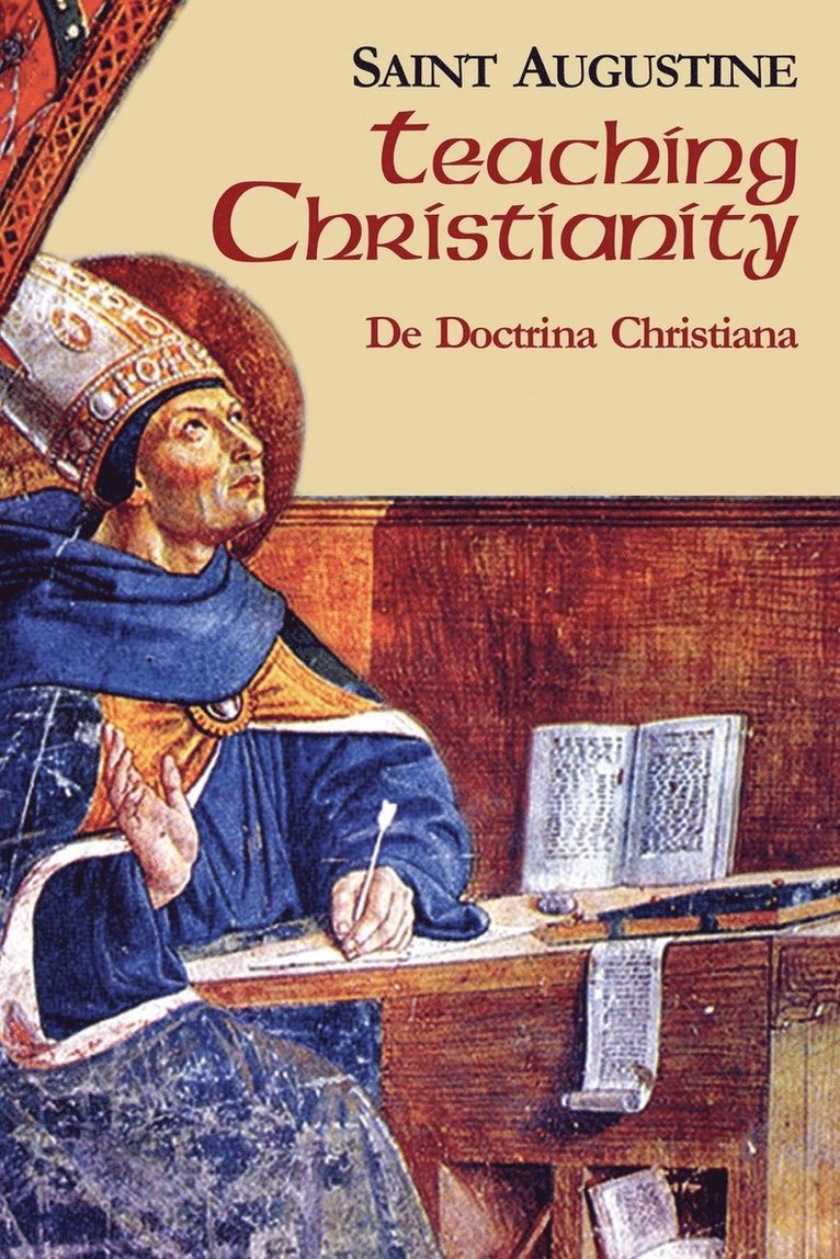 Teaching Christianity: De Doctrina Christiana