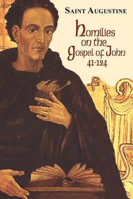 St Augustine, Boniface Ramsey - Homilies on the Gospel of John (41-124), Häftad