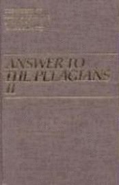 Answer to the Pelagian II