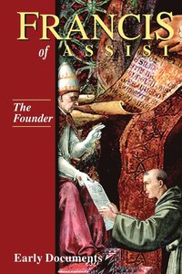 bokomslag The Founder, Francis of Assisi: Early Documents: Volume II