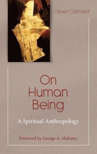 bokomslag On Human Being: A Spiritual Anthropology