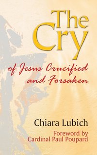 bokomslag Cry Of Jesus Crucified And Forsaken