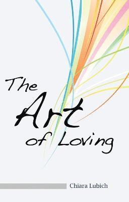Chiara Lubich - Art of Loving, Häftad