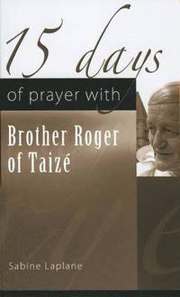 bokomslag 15 Days of Prayer with Brother Roger of Taizé