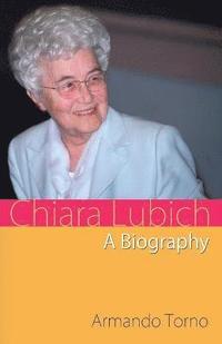 bokomslag Chiara Lubich a Biography