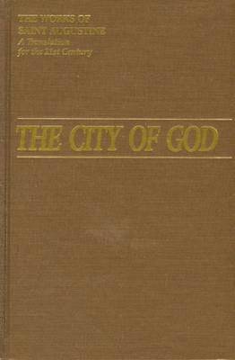 The City of God (De Civitate dei): Vol. 7, Part I Books 11 - 22 1