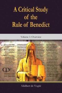bokomslag Critical Study of the Rule of Benedict, A: Volume 1: