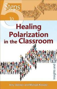 bokomslag 5 Steps to Healing Polarization in the Classroom