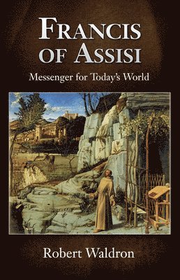 Francis of Assisi, Messenger for Today's World 1