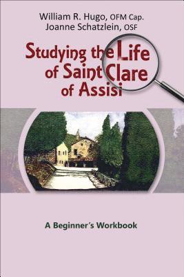 Studying the Life of Saint Clare of Assisi 1