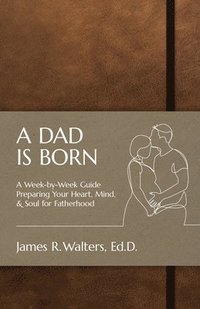 bokomslag Dad Is Born