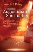 A Primer in Augustine Spirituality