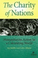 bokomslag The Charity of Nations: Humanitarian Action in a Calculating World