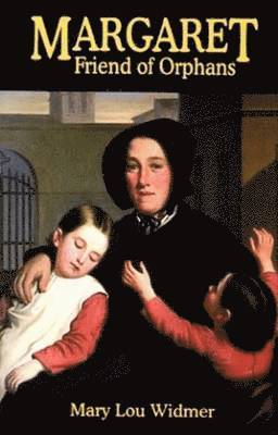 Margaret, Friend of Orphans