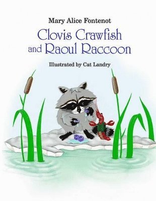 Clovis Crawfish and Raoul Raccoon 1