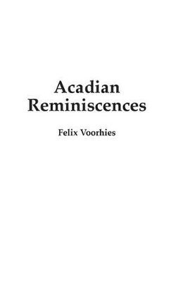 Acadian Reminiscences