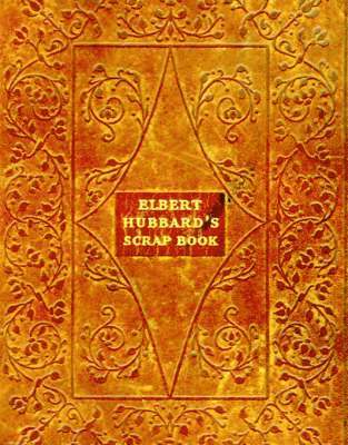 bokomslag Elbert Hubbard's Scrap Book