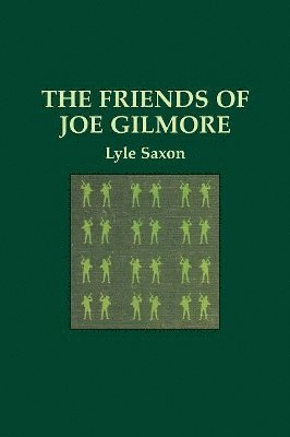Friends of Joe Gilmore, The