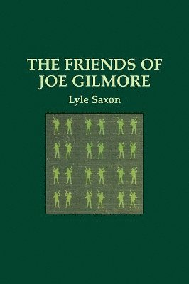 Friends of Joe Gilmore, The 1