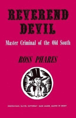 bokomslag Reverend Devil: Master Criminal of the Old South