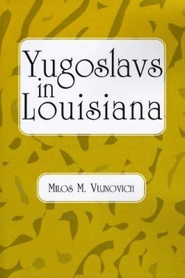 bokomslag Yugoslavs in Louisiana