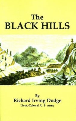 Richard Irving Dodge - Black Hills, The, Häftad