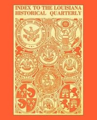 bokomslag Index to the Louisiana Historical Quarterly
