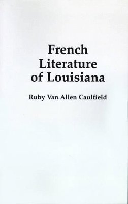 bokomslag French Literature of Louisiana