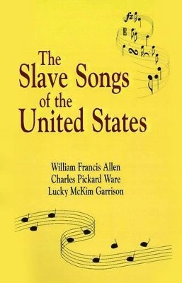 bokomslag Slave Songs of The United States