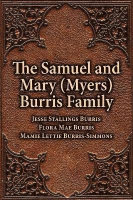 bokomslag Samuel & Mary (Myers) Burris Family, The