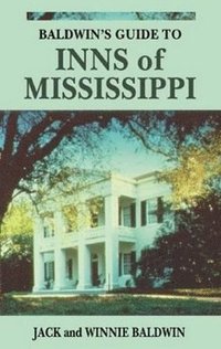 bokomslag Baldwin's Guide to Inns of Mississippi