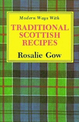 bokomslag Modern Ways with Traditional Scottish Recipes