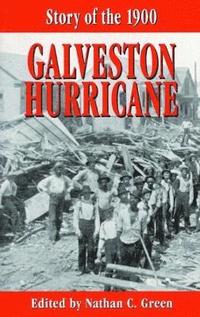 bokomslag Story of the 1900 Galveston Hurricane