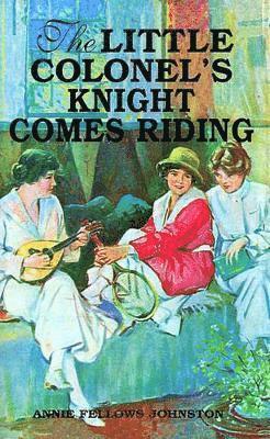 Annie Johnston - Little Colonel's Knight Comes Riding, The, Häftad