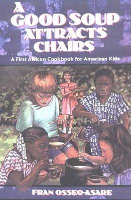Fran Osseo-Asare - Good Soup Attracts Chairs, A, Häftad