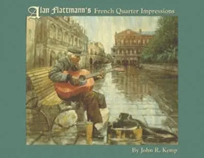 John R. Kemp - Alan Flattmann's French Quarter Impressions, Inbunden. Tillgänglighet: Tillfälligt slut