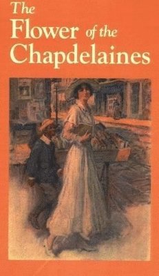 Flower of the Chapdelaines, The 1