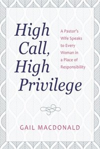 bokomslag High Call, High Privilege