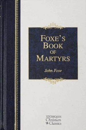 John Foxe - Foxe's Book of Martyrs, Inbunden