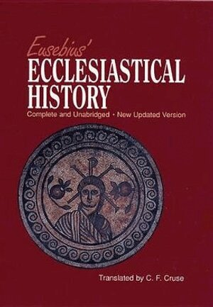 C. F. Cruse - Eusebius' Ecclesiastical History, Inbunden