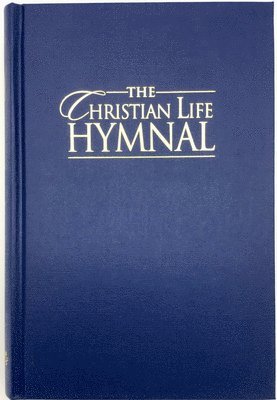 Christian Life Hymnal, Blue 1