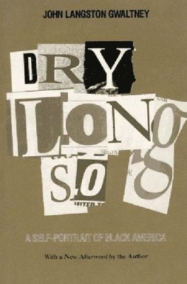 John Langston Gwaltney - Drylongso, Häftad