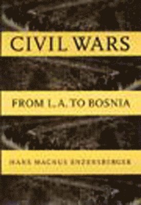 Hans Magnus Enzensberger - Civil Wars, Häftad